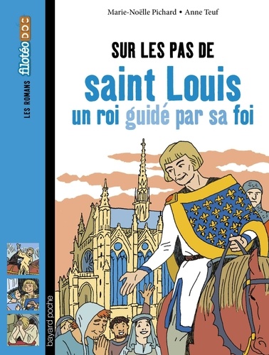 Sur les pas de saint Louis, un roi guidé par sa foi
