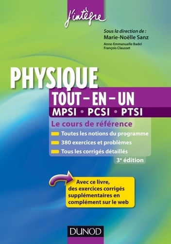 Marie-Nöelle Sanz et Anne-Emmanuelle Badel - Physique tout-en-un MPSI-PCSI-PTSI - 3ème édition - Le cours de référence.