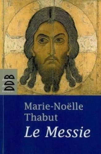 Marie-Noëlle Thabut - Le Messie.