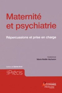 Marie-Noëlle Vacheron - Maternité et psychiatrie - Répercussions et prise en charge.