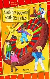 Marie Nollet - Amis des pauvres, amis des riches.