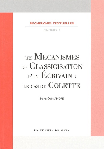 Marie-Odile André - Les mécanismes de classification d'un écrivain : le cas de Colette.