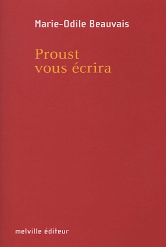Marie-Odile Beauvais - Proust vous écrira.