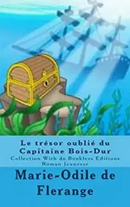 Le trésor oublié du capitaine bois dur