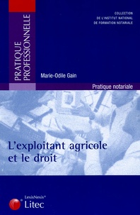 Marie-Odile Gain - L'exploitant agricole et le droit.
