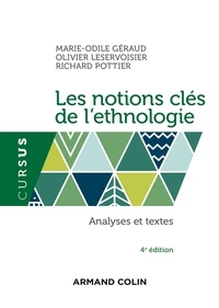 Marie-Odile Géraud et Olivier Leservoisier - Les notions clés de l'ethnologie - Analyses et textes.