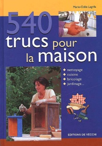 Marie-Odile Lagrifa - 540 Trucs Pour La Maison.