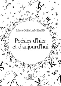 Marie-Odile Lamirand - Poésies d'hier et d'aujourd'hui.