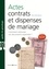 Actes, contrats et dispenses de mariage 3e édition