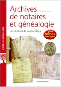 Marie-Odile Mergnac - Archives de notaires et généalogie - Les basiques de la généalogie.