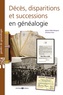 Marie-Odile Mergnac et Christian Duic - Décès, disparitions et successions en généalogie - Les basiques de la généalogie.