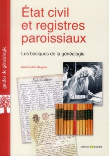 Marie-Odile Mergnac - Etat civil et registres paroissiaux - Les basiques de la généalogie.