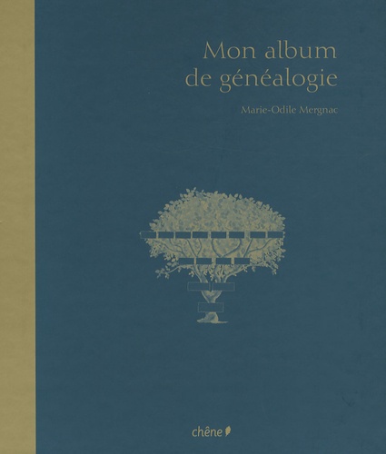 Marie-Odile Mergnac - L'album de généalogie.