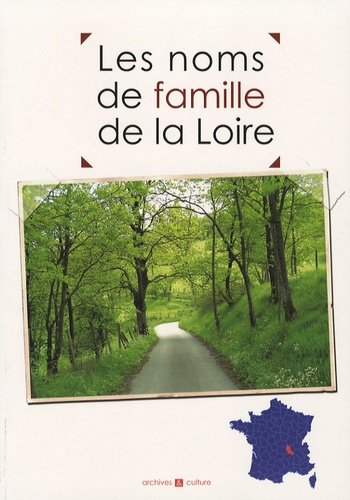 Marie-Odile Mergnac et Laurent Millet - Les noms de famille de la Loire.