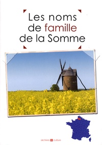 Marie-Odile Mergnac et Christophe Belser - Les noms de famille de la Somme.