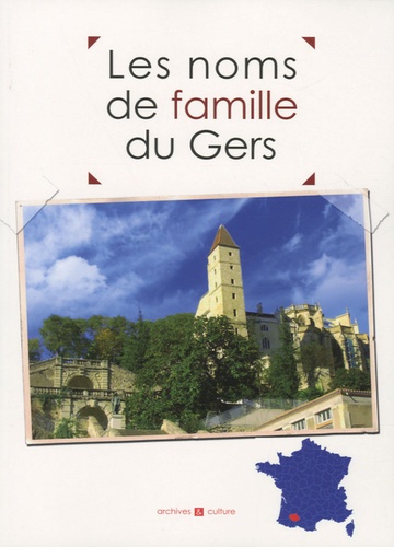 Marie-Odile Mergnac et Christophe Belser - Les noms de famille du Gers.