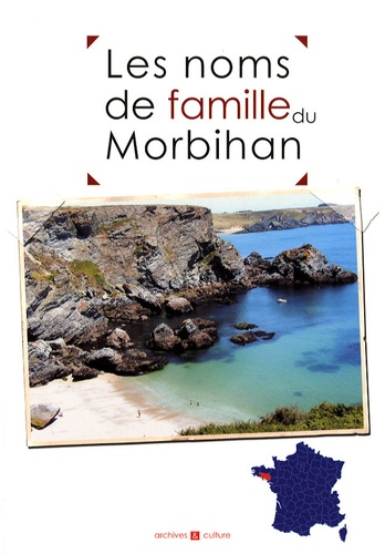 Marie-Odile Mergnac et Christophe Belser - Les noms de famille du Morbihan.