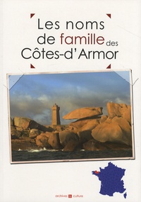 Marie-Odile Mergnac et Christophe Belser - Les noms de famille en Côtes-d'Armor.