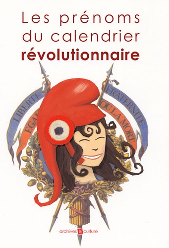 Marie-Odile Mergnac - Les prénoms du calendrier révolutionnaire.