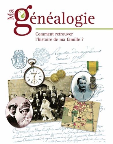 Marie-Odile Mergnac - Ma généalogie - Comment retrouver l'histoire de ma famille ?.