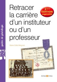 Marie-Odile Mergnac - Retracer la carrière d'un instituteur ou d'un professeur.