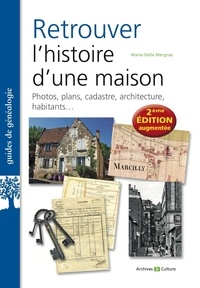 Marie-Odile Mergnac - Retrouver l'histoire d'une maison.