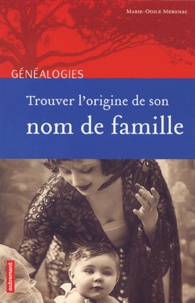 Marie-Odile Mergnac - Trouver l'origine de son nom de famille.
