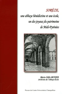 Sorèze, une abbaye, une école, un des joyaux du patrimoine de Midi-Pyrénées
