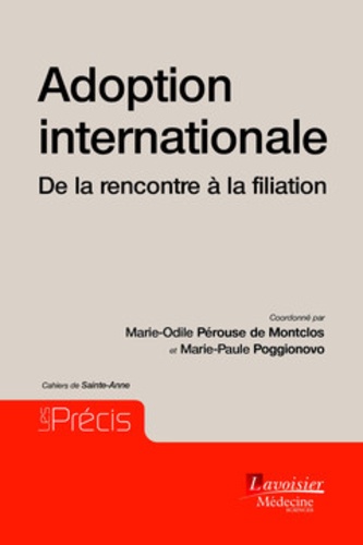 Marie-Odile Pérouse de Montclos et Marie-Paule Poggionovo - Adoption internationale - De la rencontre à la filiation.