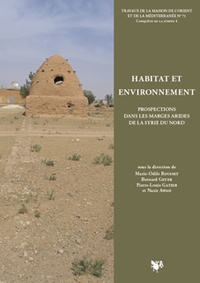 Marie-Odile Rousset et Bernard Geyer - Habitat et environnement - Prospections dans les marges arides de la Syrie du Nord.