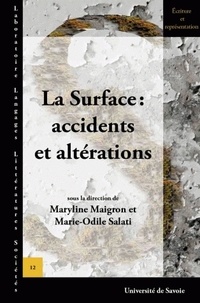 Marie-Odile Salati et Maryline Maigron - La Surface : accidents et altérations.