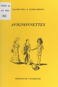 Marie Ordinis et Salomé Séka - Avignonnettes.