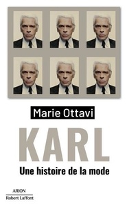 Marie Ottavi - Karl - Une histoire de la mode.