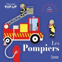 Marie Paruit et Mathilde Bourgon - Mes P'tits pop-up : Les pompiers - Mes P'tits pop-up.