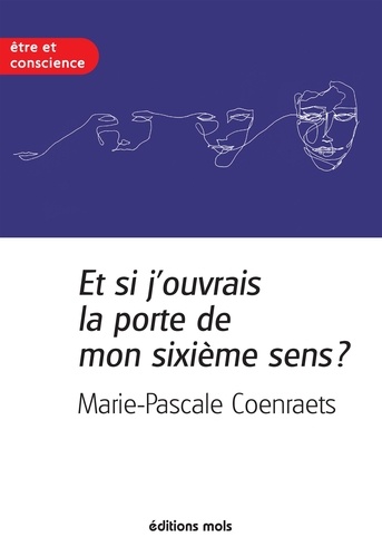 Marie-Pascale Coenraets - Et si j'ouvrais la porte de mon sixième sens ?.