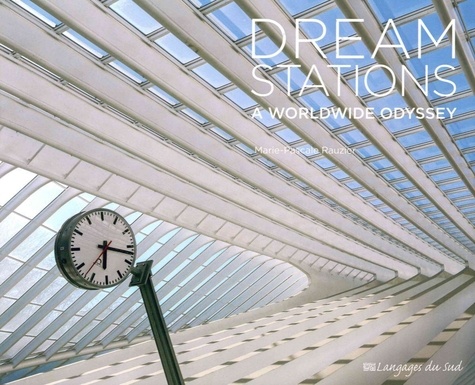 Dream Stations. A Worldwide Odyssey
