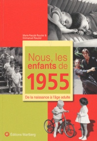 Téléchargement gratuit de livres audio pour ipad Nous, les enfants de 1955  - De la naissance à l'âge adulte en francais