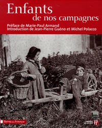 Marie-Paul Armand et Jean-Pierre Guéno - Enfants de nos campagnes.