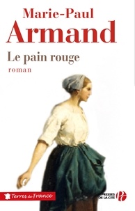 Marie-Paul Armand - Le pain rouge.