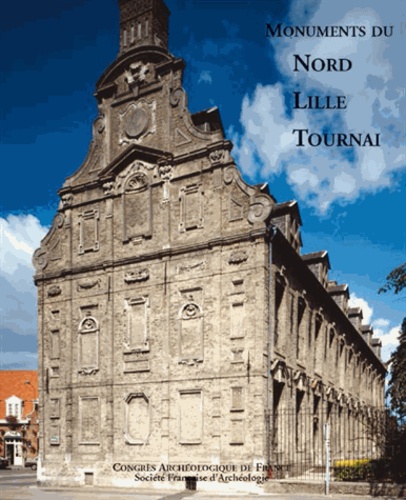Marie-Paule Arnauld - Monuments du Nord, Lille, Tournai.