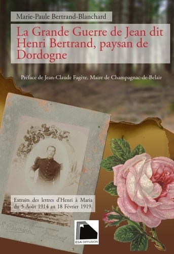 La Grande Guerre de Jean dit Henri Bertrand, paysan de Dordogne