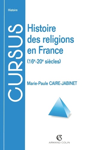Histoire des religions en France. 16e-20e siècles