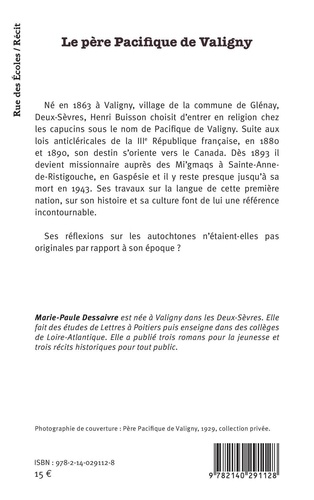 Le père Pacifique de Valigny. Un capucin français parmi les autochtones du Canada