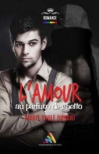 Marie-Paule Dunant - L'amour au parfum de ghetto.