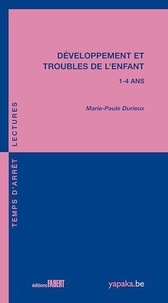 Marie-Paule Durieux - Développement et troubles de l'enfant 1-4 ans.