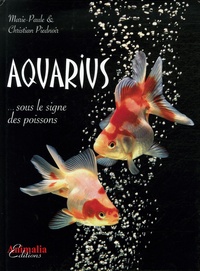 Marie-Paule Piednoir et Christian Piednoir - Aquarius... - Sous le signe des poissons. 1 CD audio
