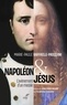Marie-Paule Raffaelli-Pasquini - Napoléon et Jésus - L'avènement d'un messie.