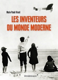 Téléchargement de livres gratuits en ligne Les inventeurs du monde moderne (French Edition) ePub PDB RTF 9782363583352 par Marie-Paule Virard