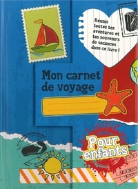 Marie-Paule Zierski - Mon carnet de voyage - Pour enfants.