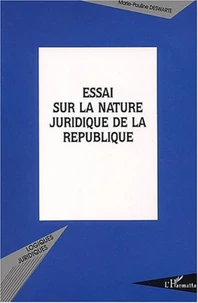 Essai sur la nature juridique de la république. Constitution, institution ?